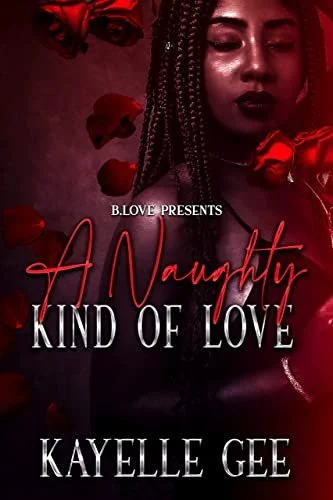 New Release Spotlight - A Naughty Kind of Love, by Kayelle Gee