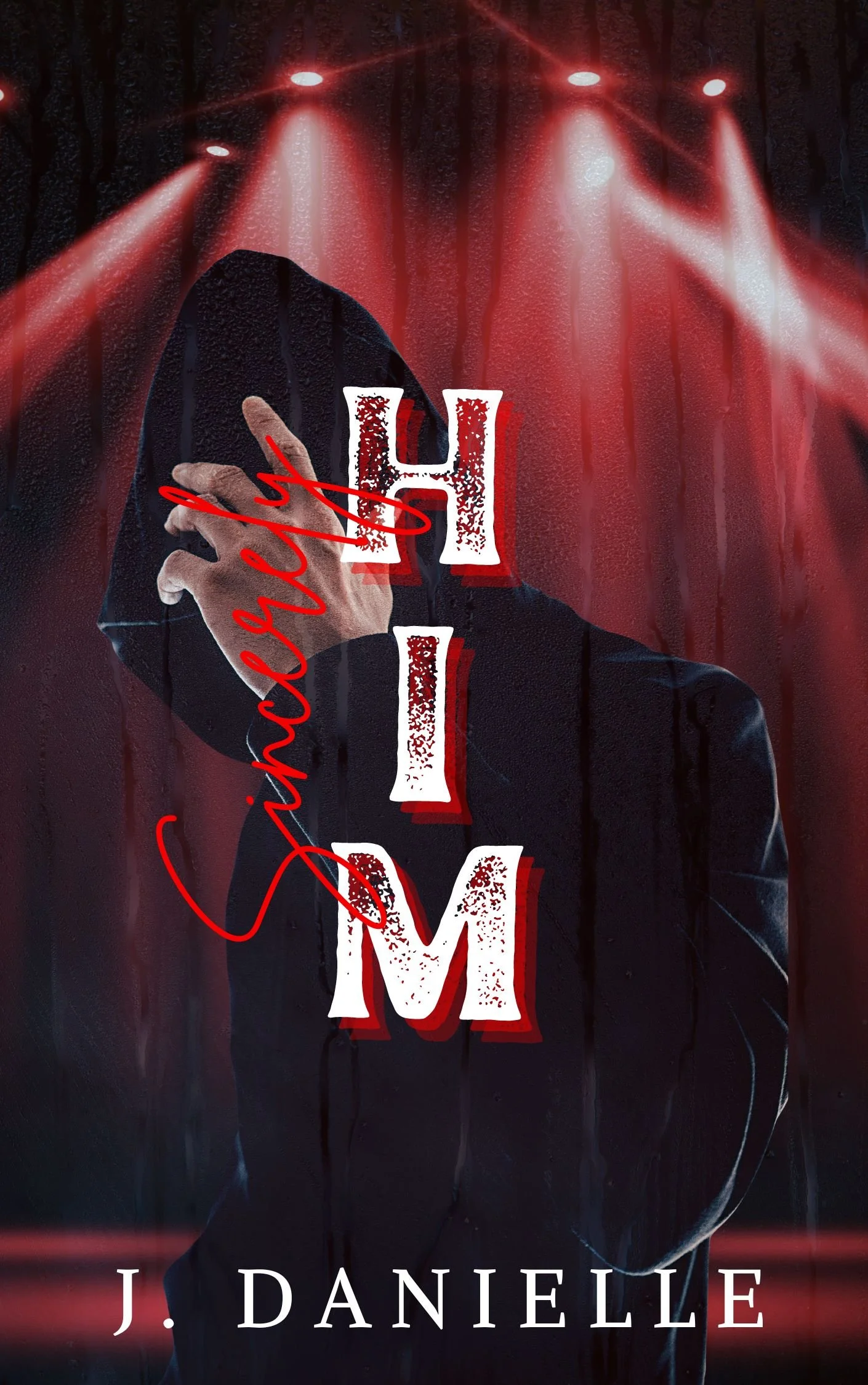 New Release Spotlight - Sincerely Him, by J. Danielle