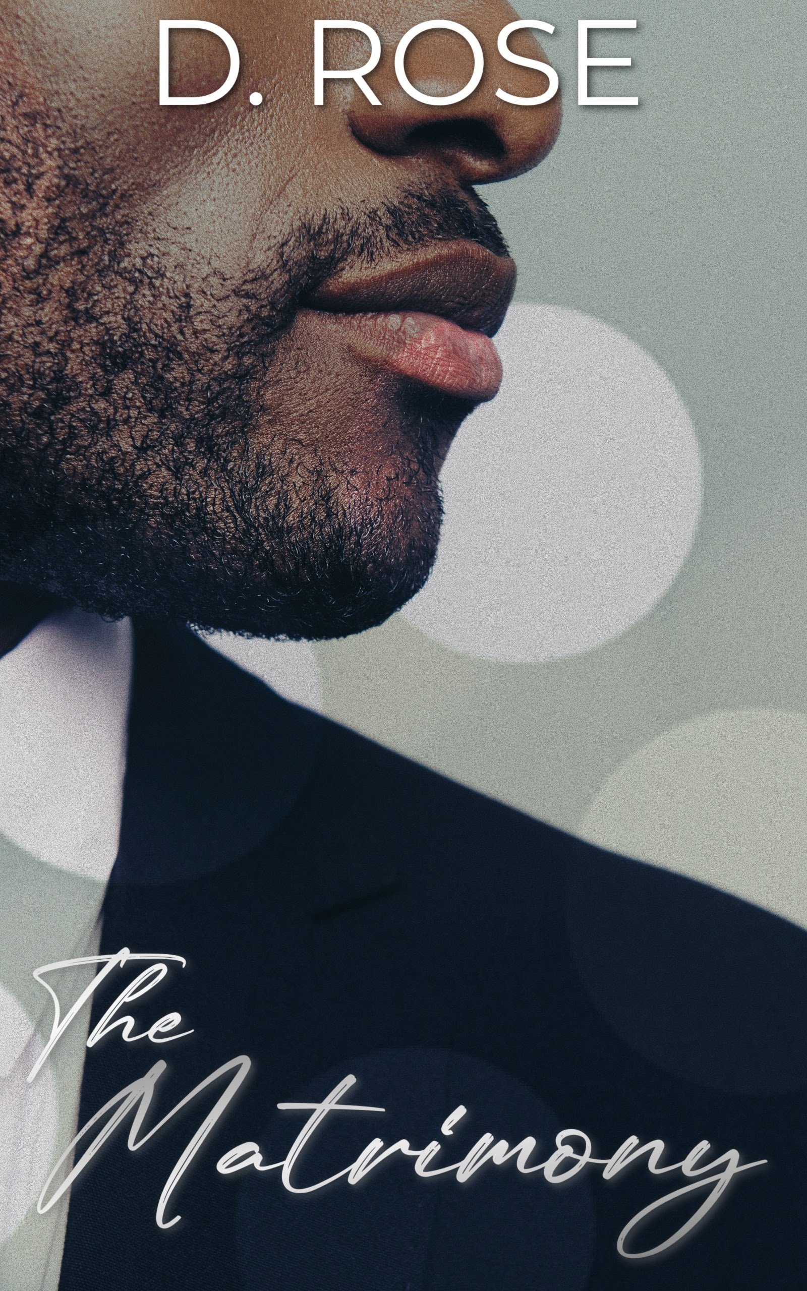 Pre-Order Spotlight - The Matrimony (The Knot), by D. Rose