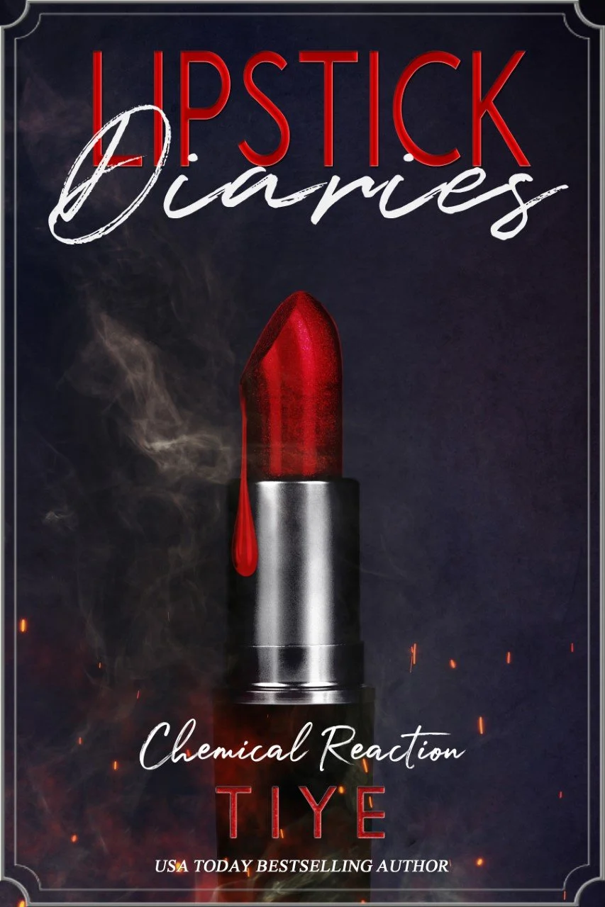 Sneak Peek - Lipstick Diaries: Chemical Reaction, by Tiye Love