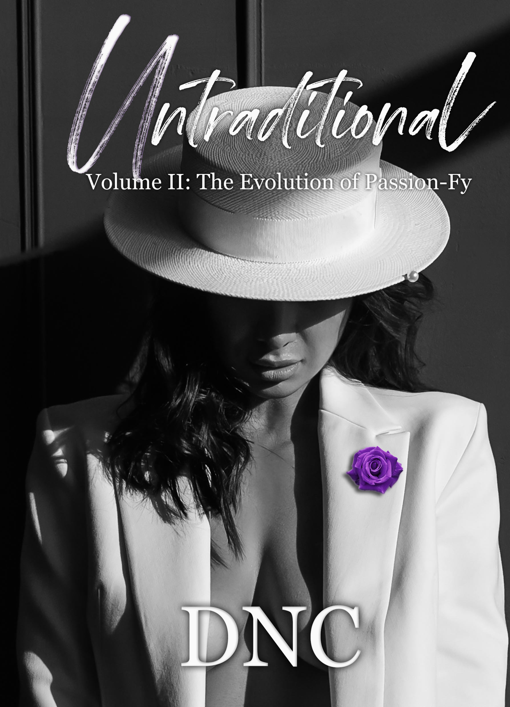 New Release Spotlight - Untraditional Volume II: The Evolution of Passion-Fy, by DNC