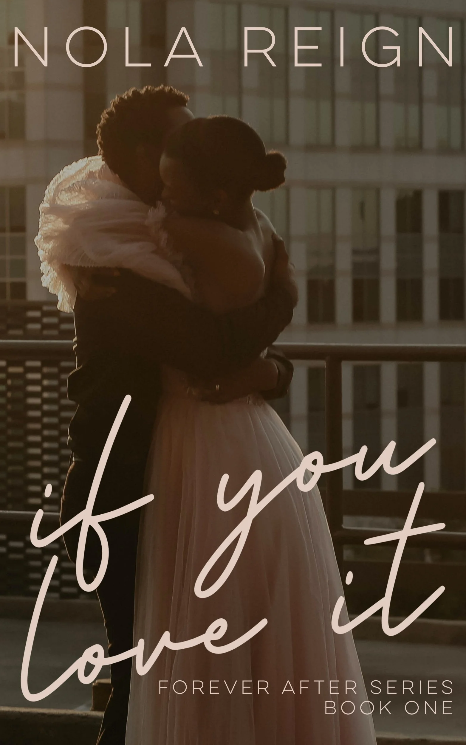 New Release Spotlight - If You Love It, by Nola Reign