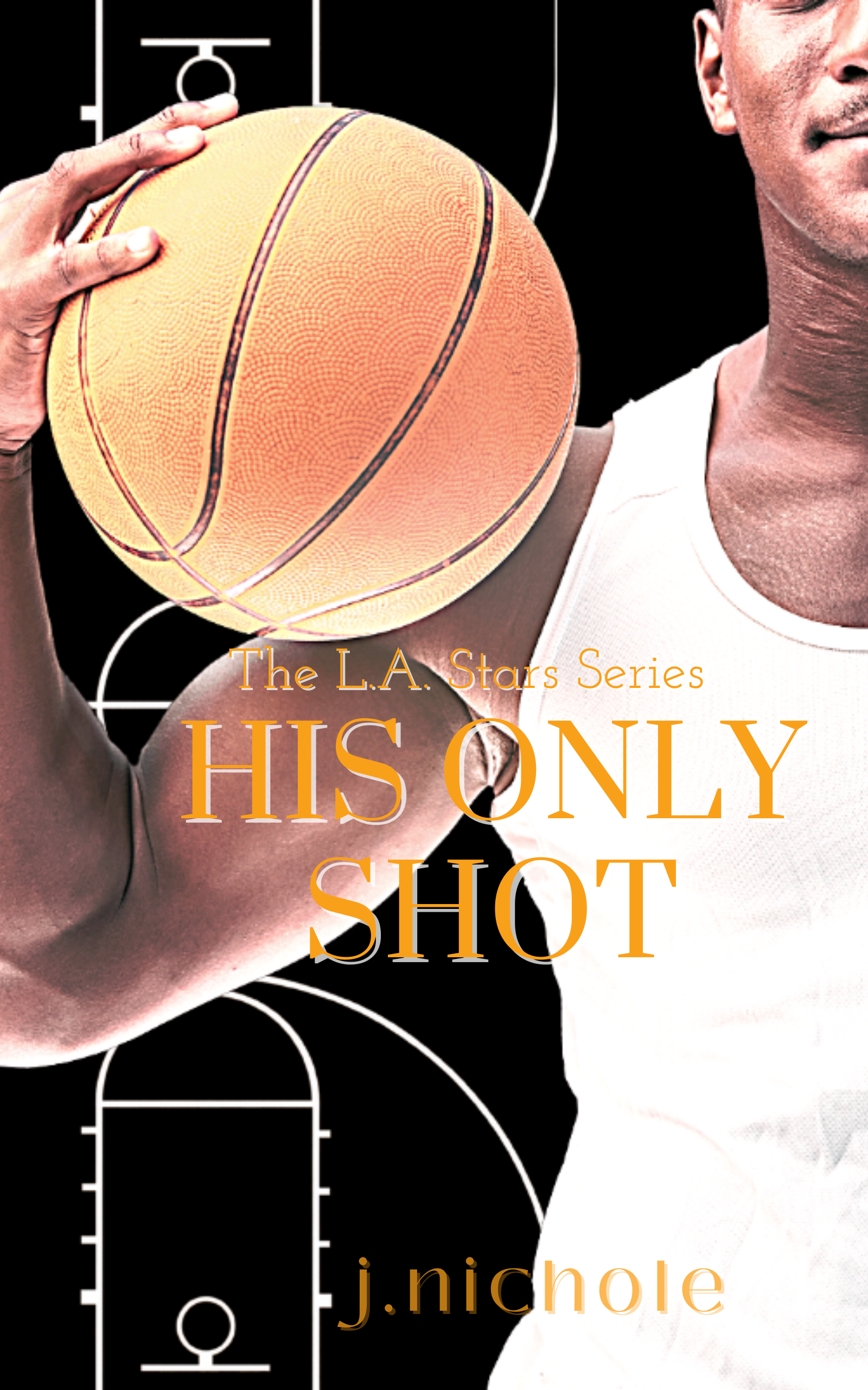 New Release Spotlight - His Only Shot: A Friends to Lovers Sports Romance (The L.A. Stars Series Book 3), by J. Nichole