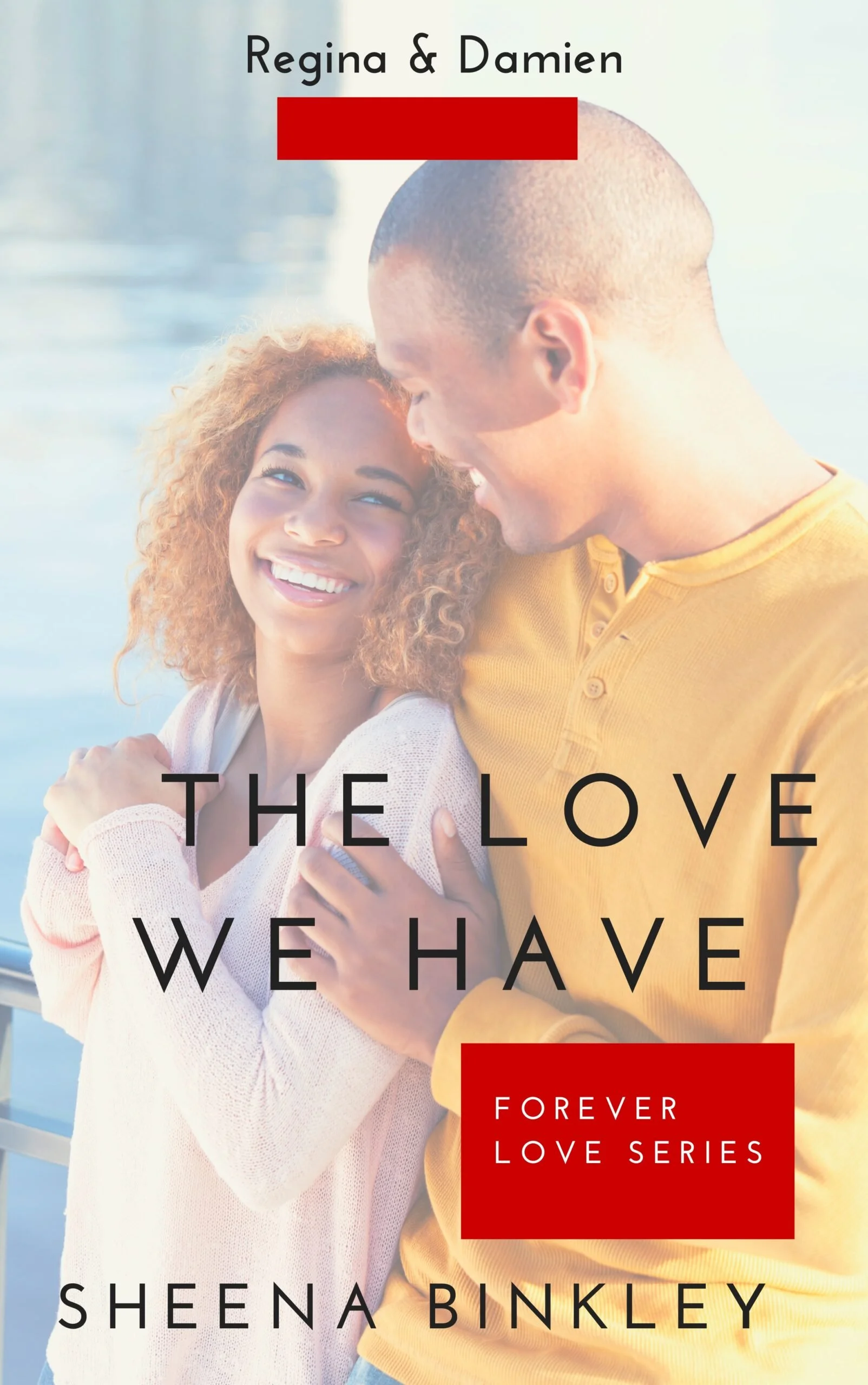 New Release Spotlight - The Love We Have, by Sheena Binkley