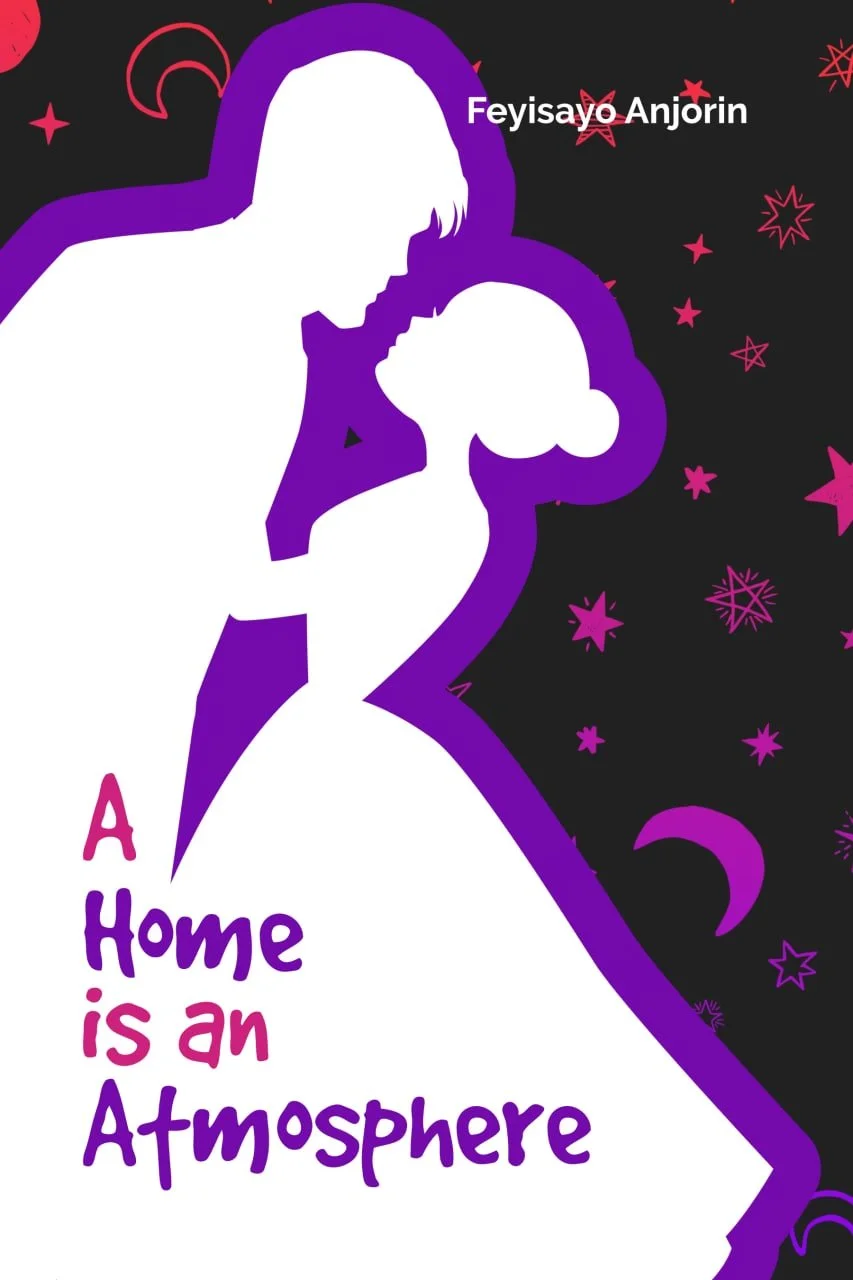 Book Spotlight - A Home Is An Atmosphere, by Feyisayo Anjorin