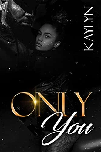 New Release Spotlight - Only You, by Kaylyn