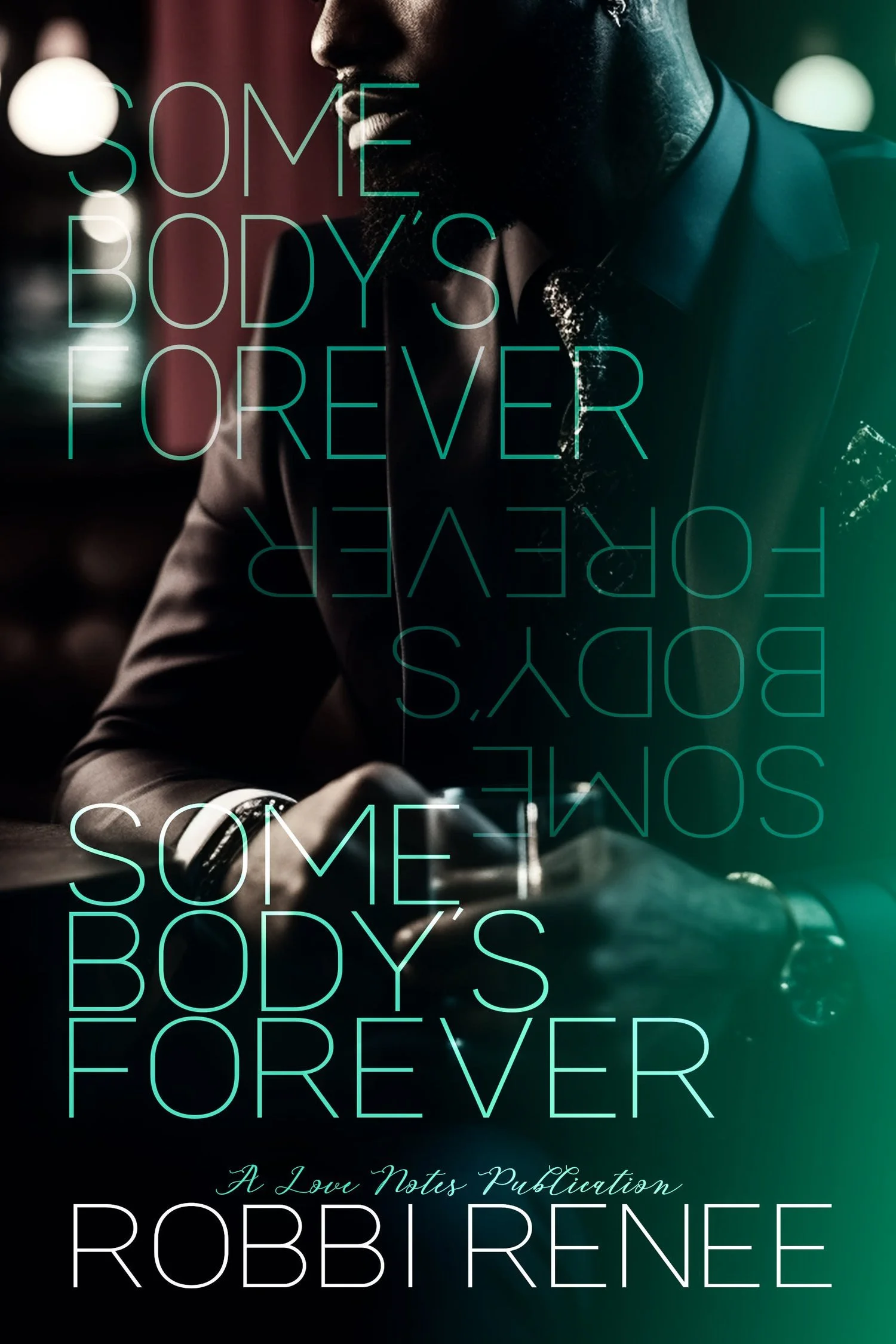 New Release Spotlight - Somebody’s Forever, by Robbi Renee