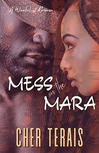 New Release Spotlight - Mess on the Mara: A Friends-to-Lovers Romance (A Wanderlust Romance), by Cher Terais