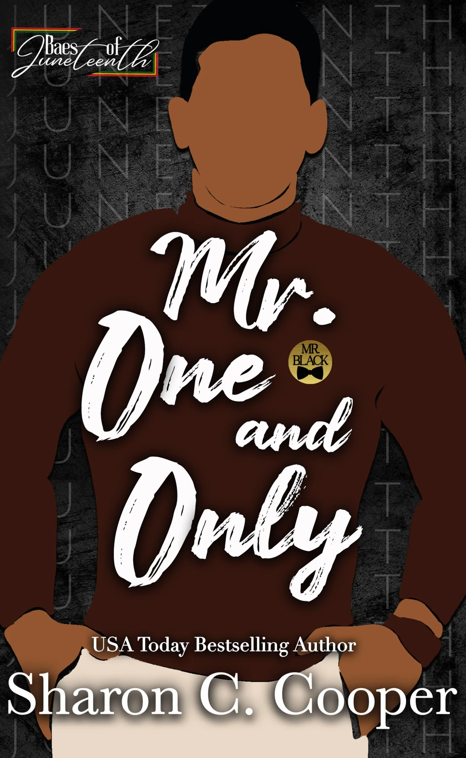 Pre-Order Spotlight - Mr. One and Only: Baes of Juneteenth, by Sharon C. Cooper