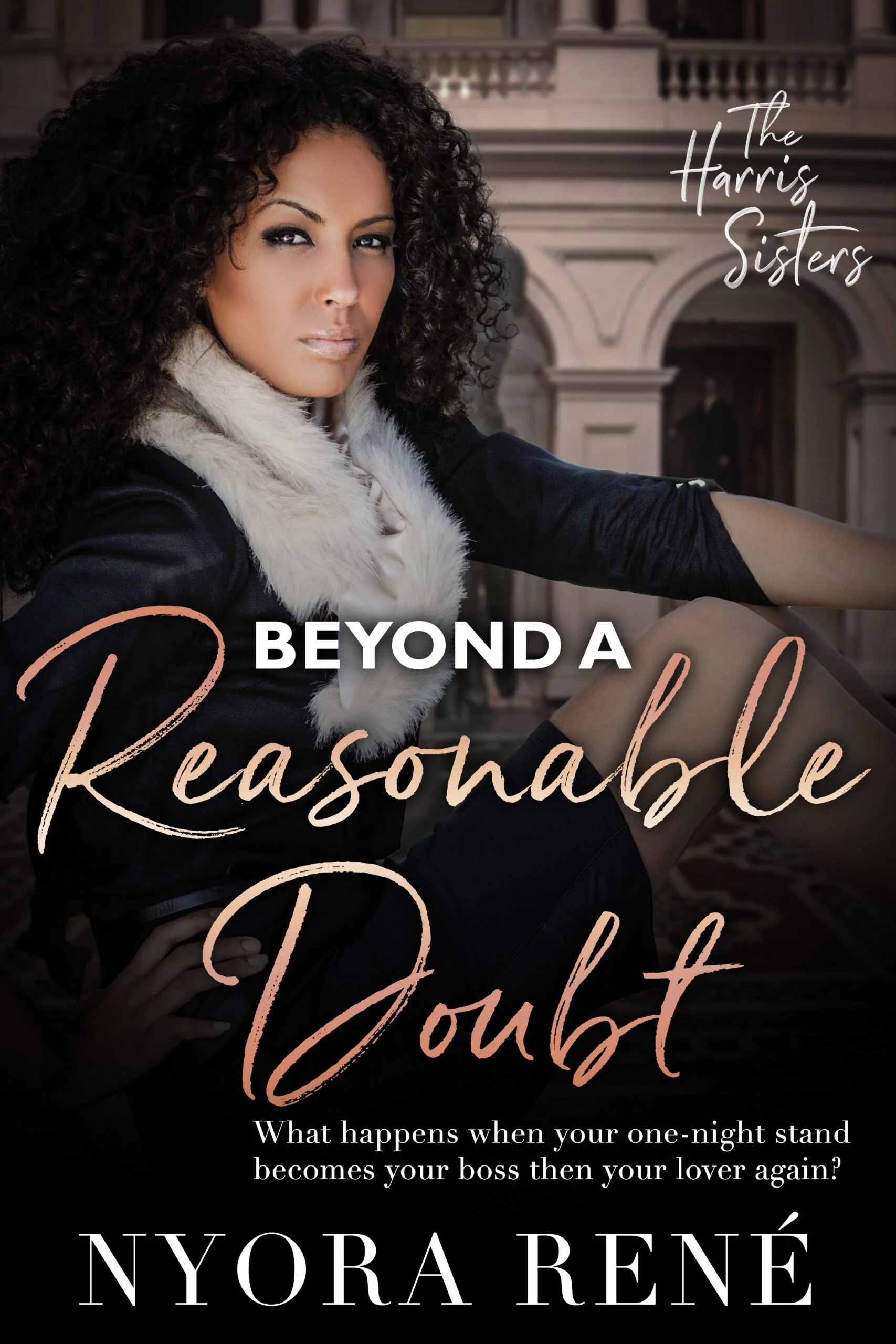 New Release Spotlight - Beyond A Reasonable Doubt (Harris Sisters Book 2), by Nyora René