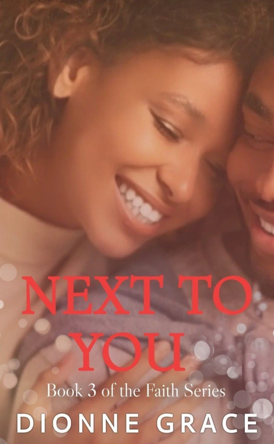 New Release Spotlight - NEXT TO YOU (The Faith Series Book 3), by Dionne Grace
