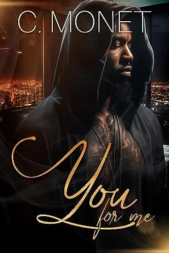 New Release Spotlight - You For Me, by C. Monet
