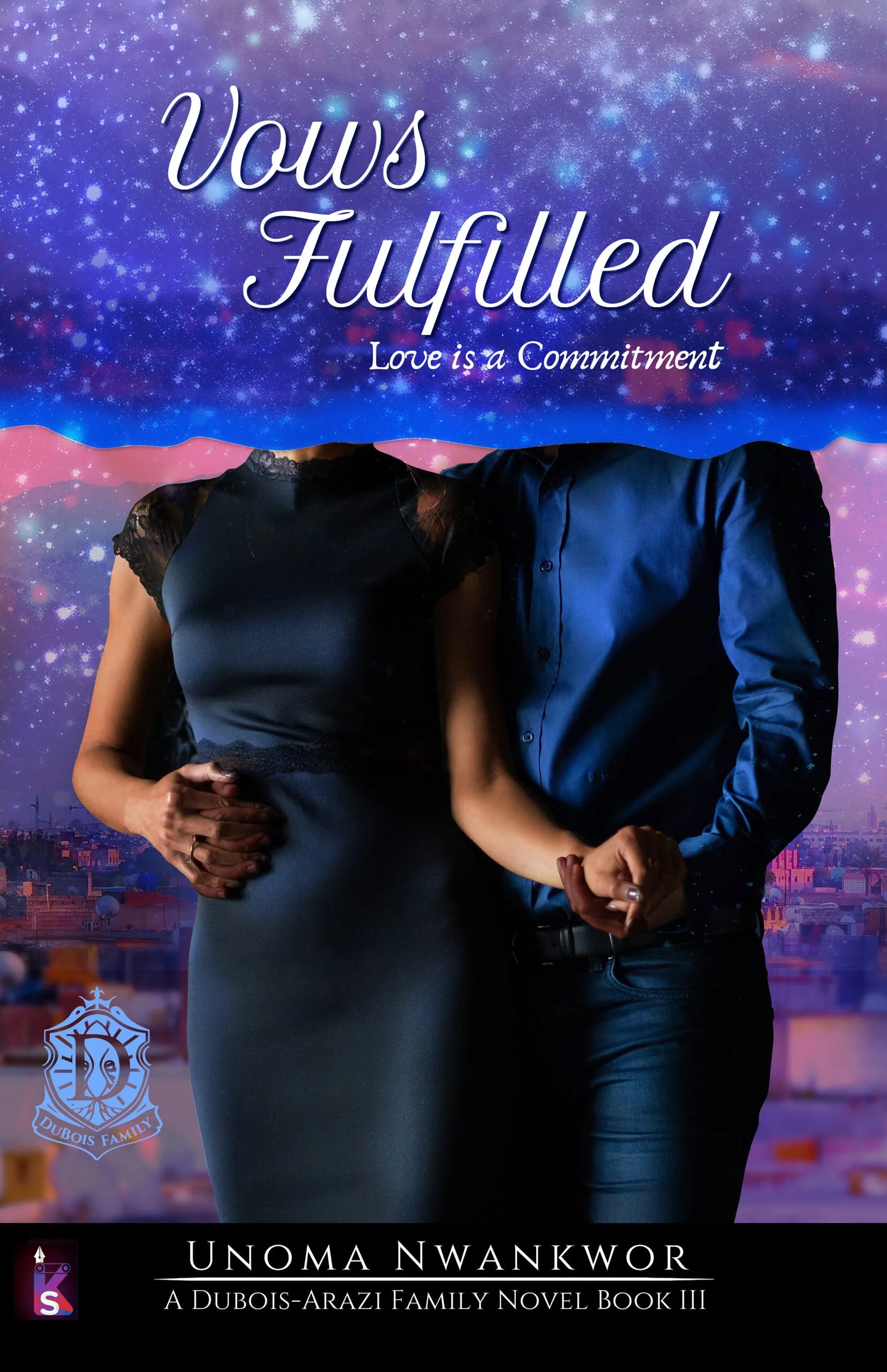 Pre-Order Spotlight - Vows Fulfilled (The DuBois-Arazi Family Novels Book 3), by Unoma Nwankwor