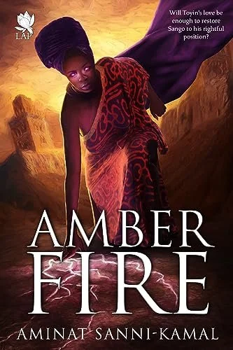 Book Spotlight - Amber Fire, by Aminat Sanni-Kamal