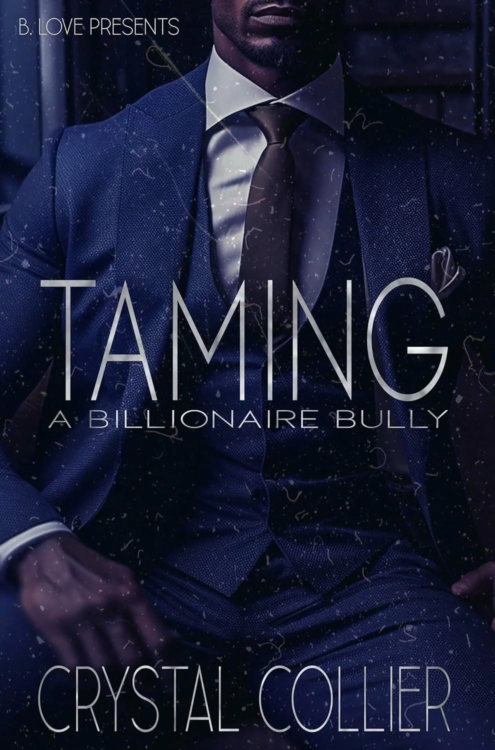 New Release Spotlight - Taming a Billionaire Bully, by Crystal Collier