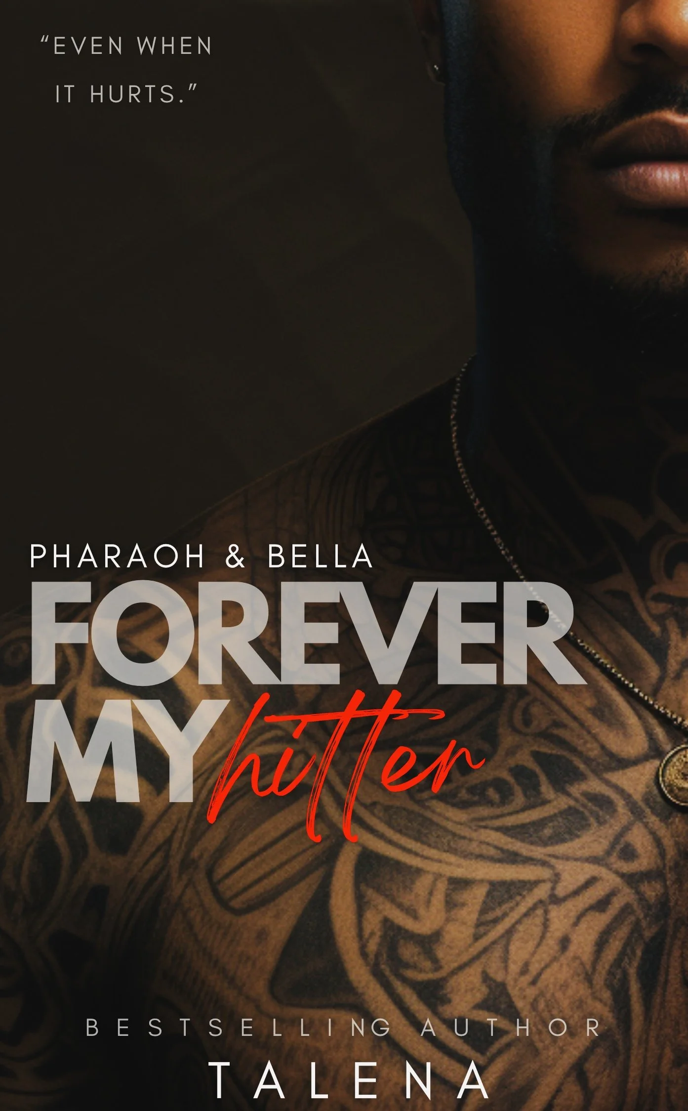 New Release Spotlight - Forever My Hitter: Pharaoh & Bella, by Talena Tillman