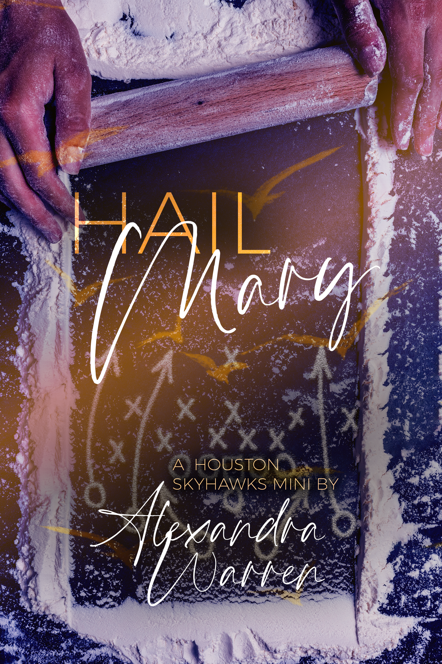 New Release Spotlight - Hail Mary (A Houston Skyhawks Mini), by Alexandra Warren