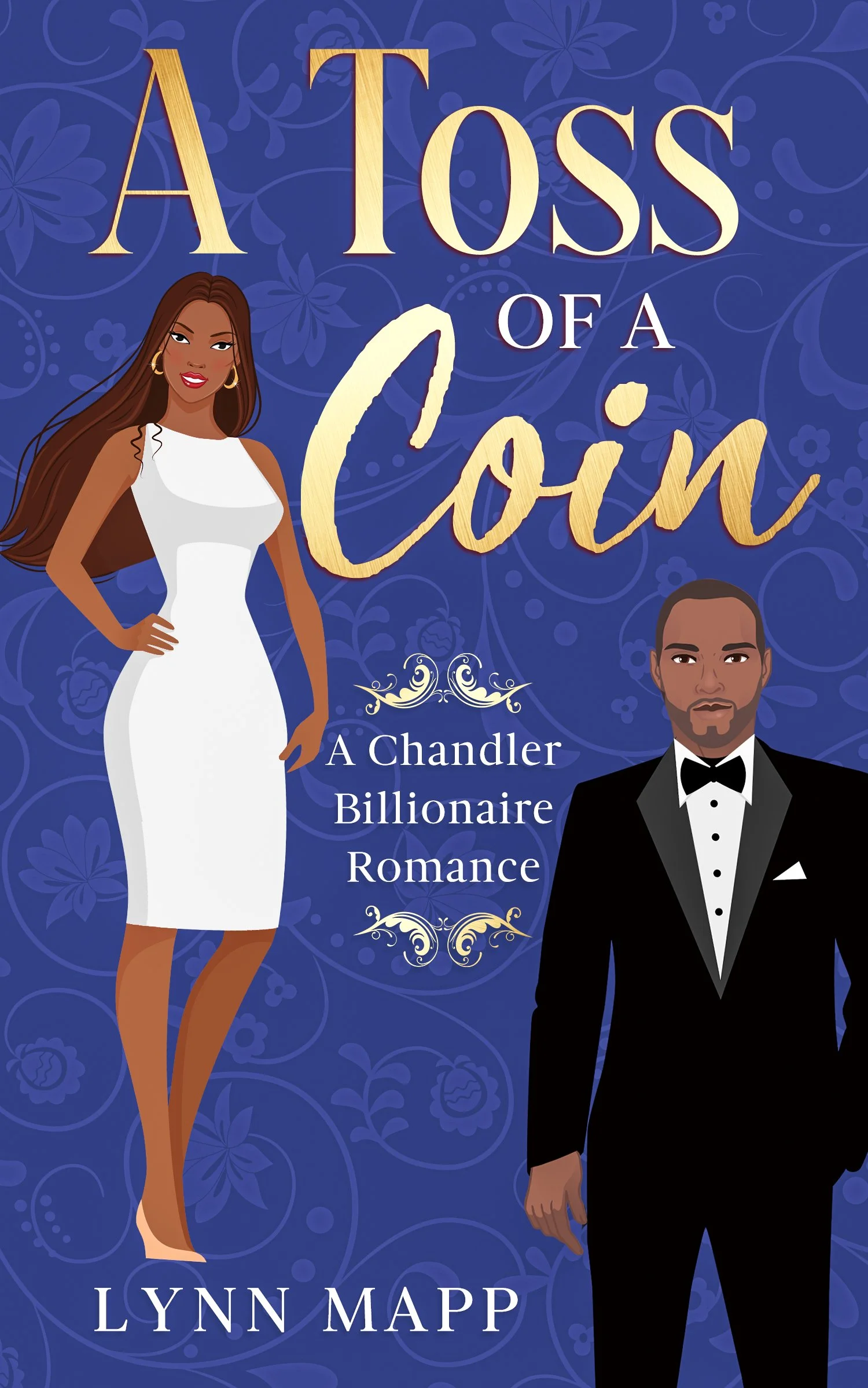 New Release Spotlight - A Toss of a Coin (A Chandler Billionaire Romance Book 2), by Lynn Mapp