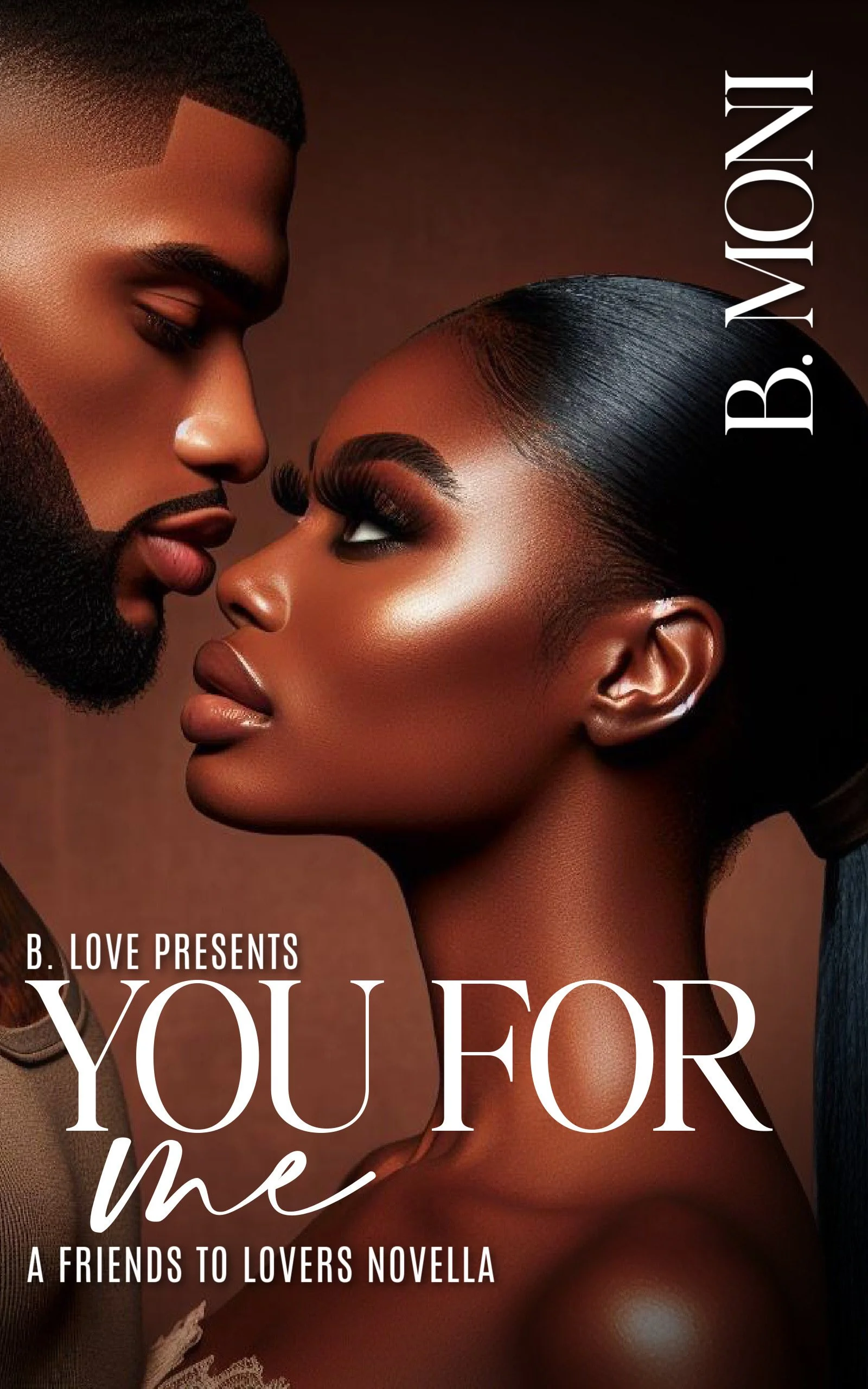 New Release Spotlight - You For Me: A Friends to Lovers Novella, by B. Moni
