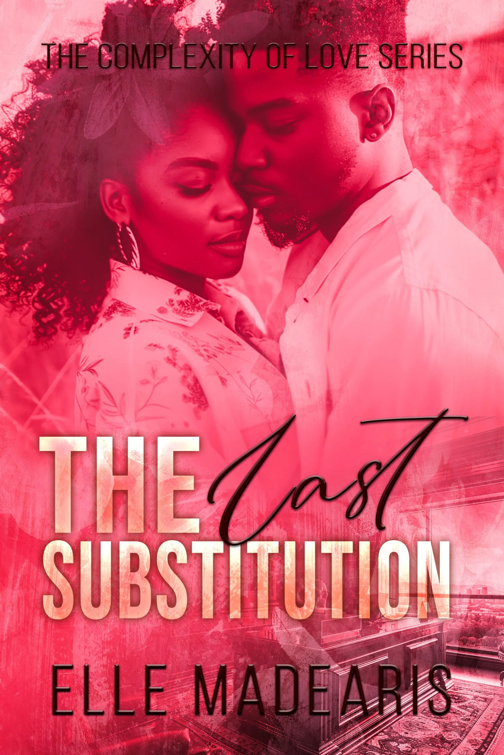 New Release Spotlight - The Last Substitution (The Complexity of Love Series), by Elle Madearis
