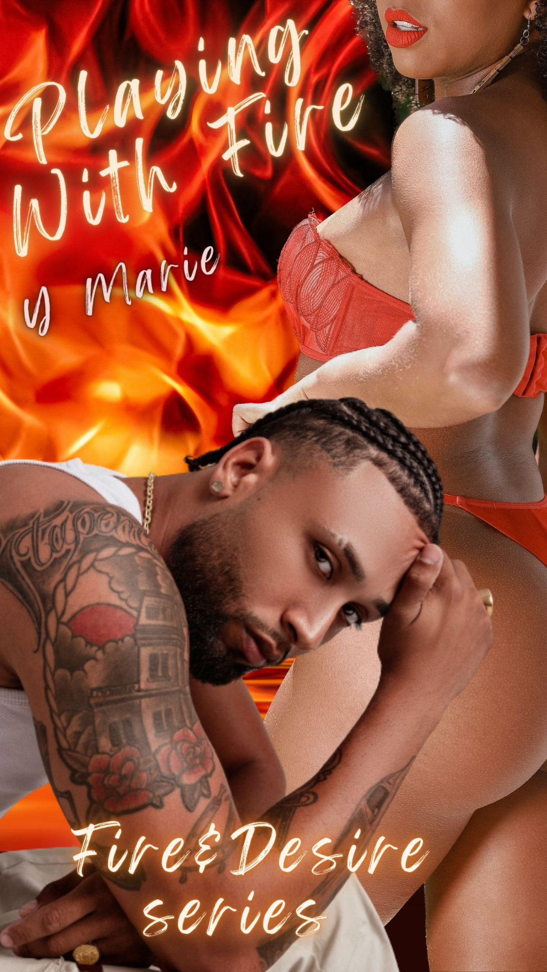New Release Spotlight - Playing With Fire (Fire & Desire), by Y. Marie