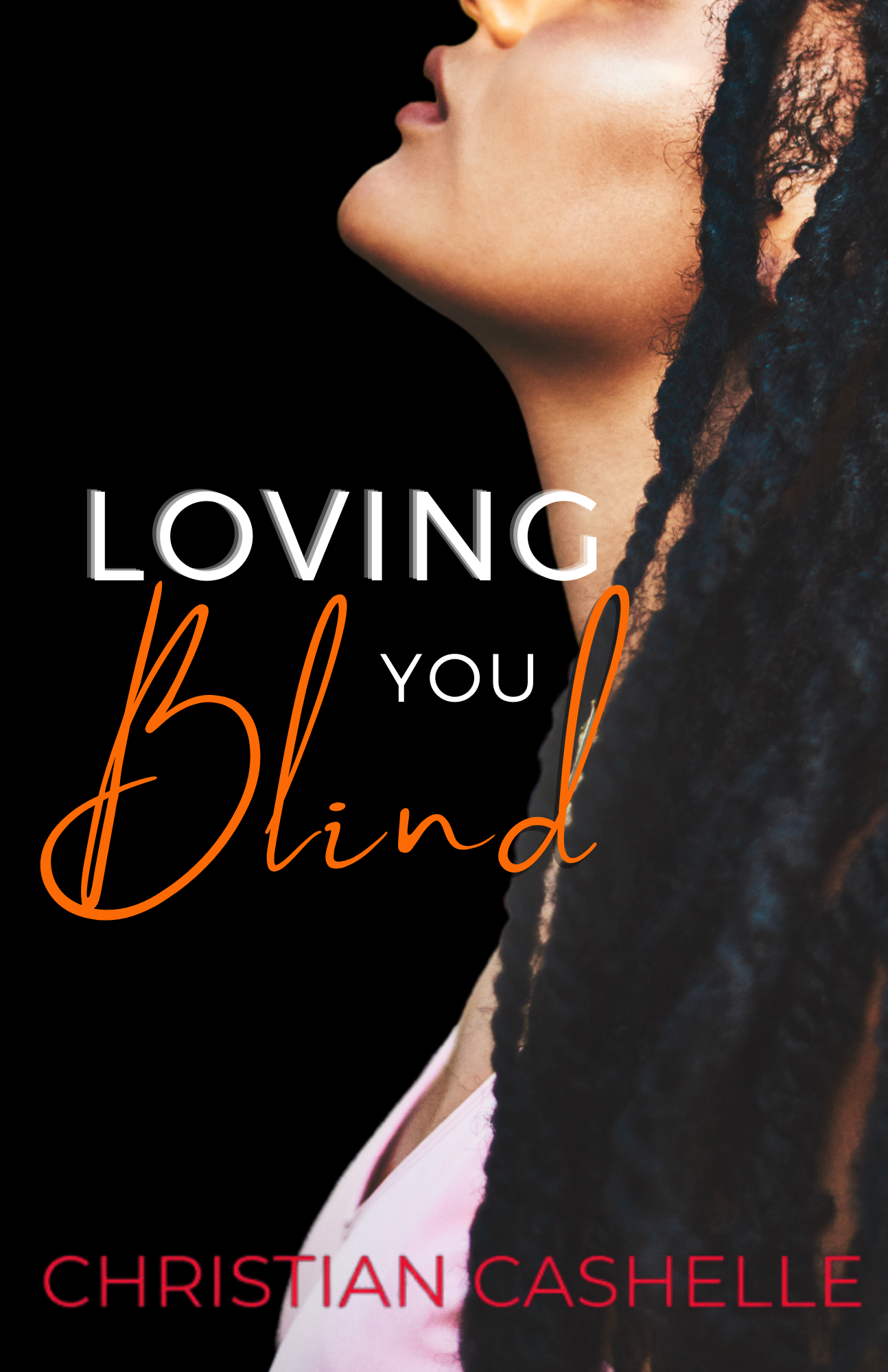 New Release Spotlight - Loving You Blind, by Christian Cashelle