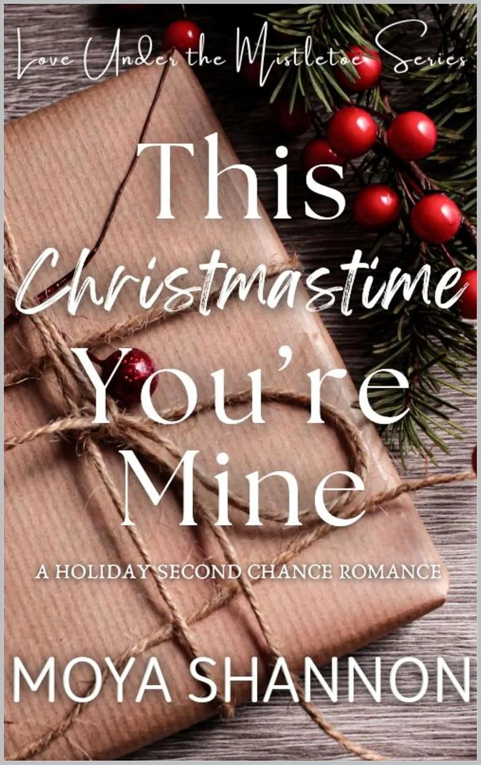 New Release Spotlight - This Christmastime You're Mine - A Second Chance Romance, by Moya Shannon