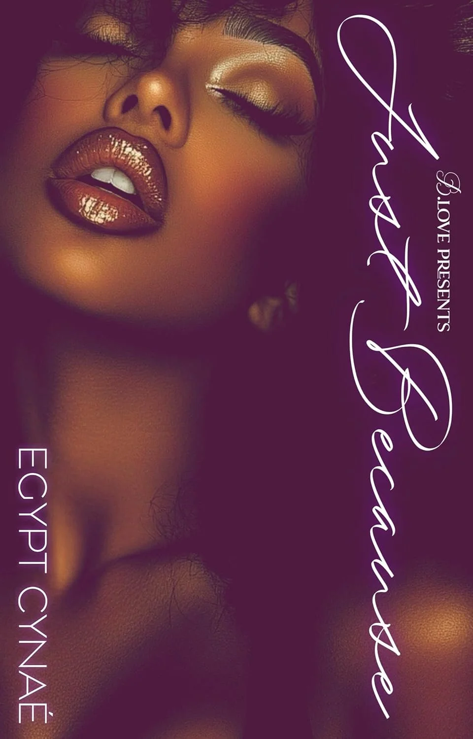 New Release Spotlight - Just Because (From Vegas to Atlanta with Love Book 2), by Egypt Cynaé