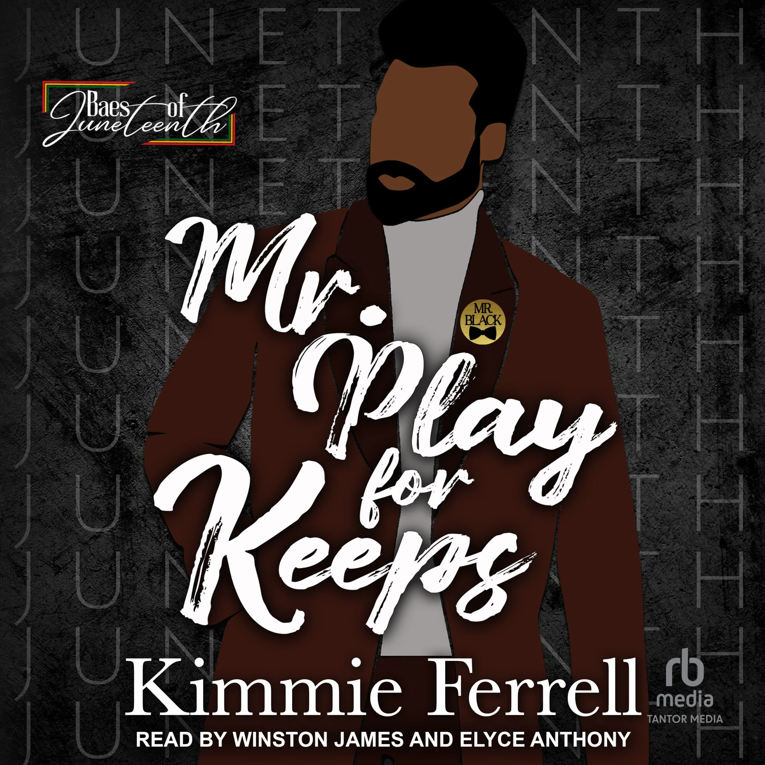 Audiobook Spotlight - Mr. Play for Keeps: Baes of Juneteenth, by Kimmie Ferrell
