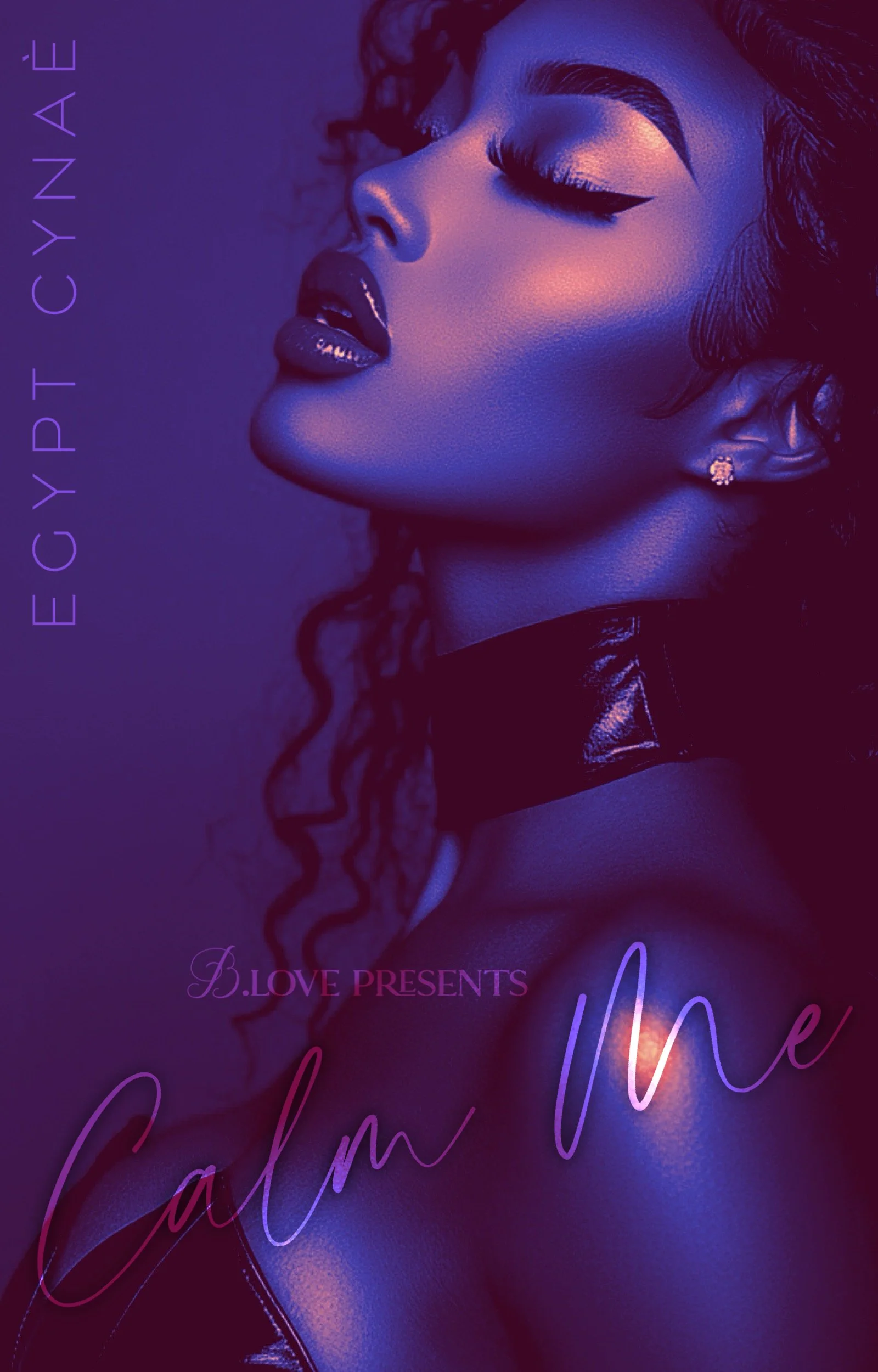 New Release Spotlight - Calm Me, by Egypt Cynaé