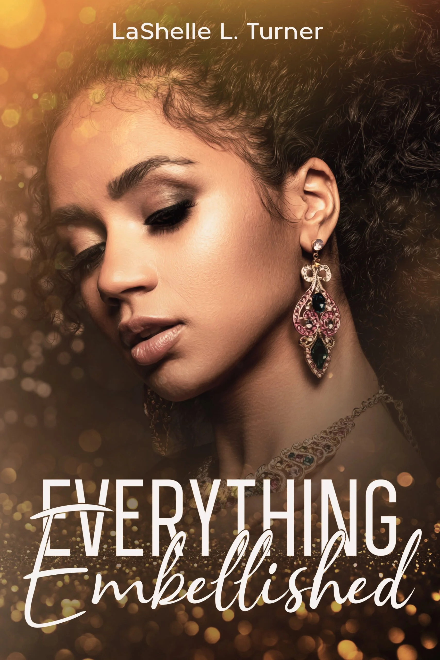 New Release Spotlight - Everything Embellished (Everything Series Book 3), by LaShelle L. Turner