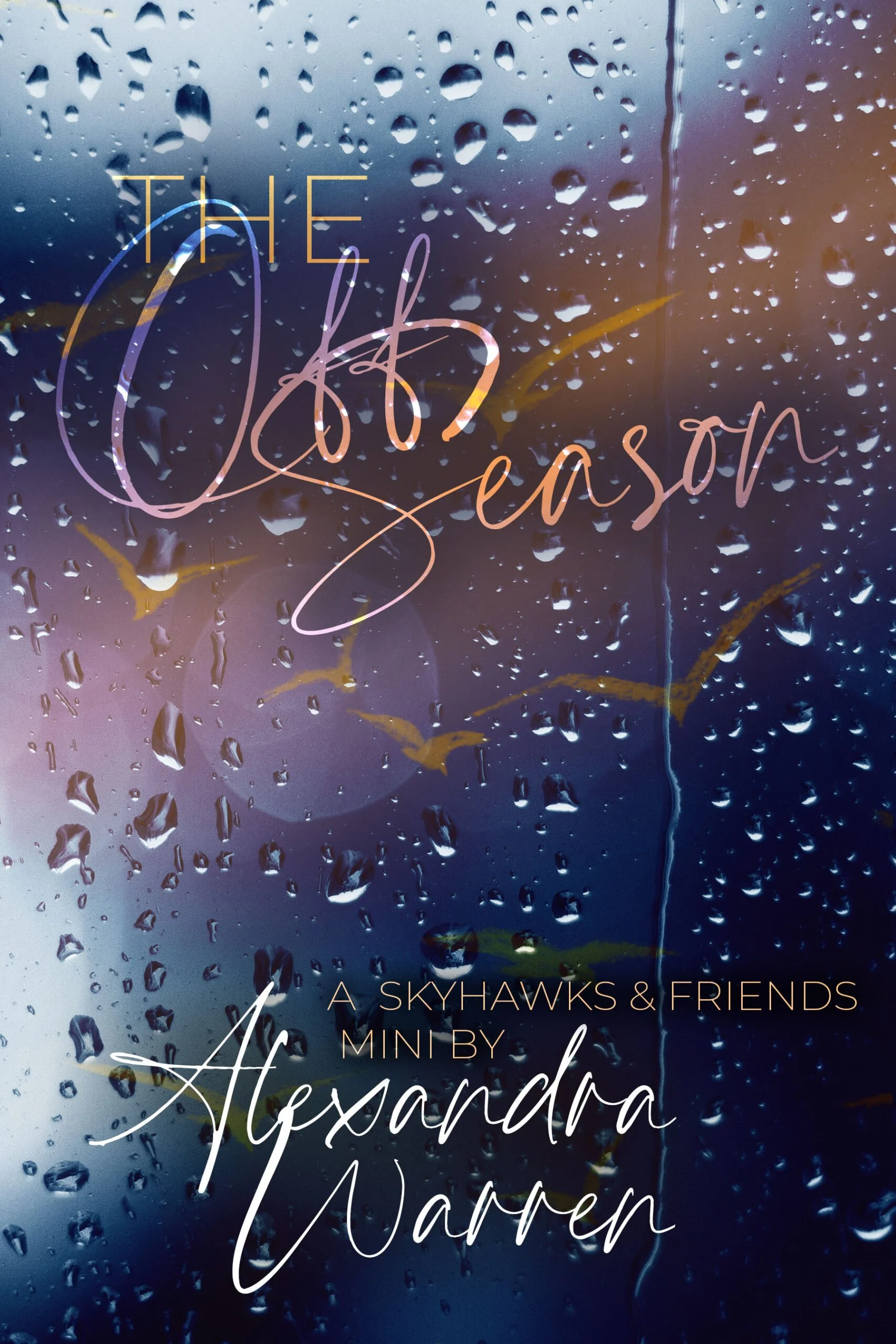 New Release Spotlight - The Off-Season: A Skyhawks & Friends Mini, by Alexandra Warren