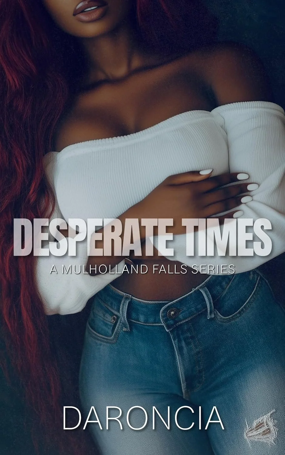 New Release Spotlight - Desperate Times (A Mulholland Falls Series Book 1), by Daroncia