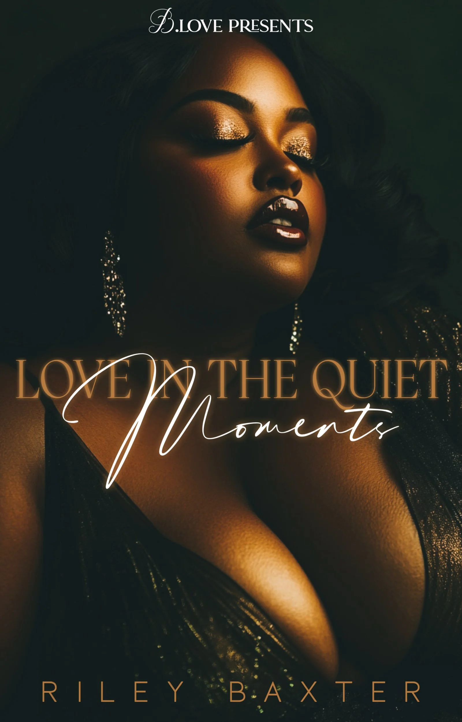 New Release Spotlight - Love in the Quiet Moments, by Riley Baxter