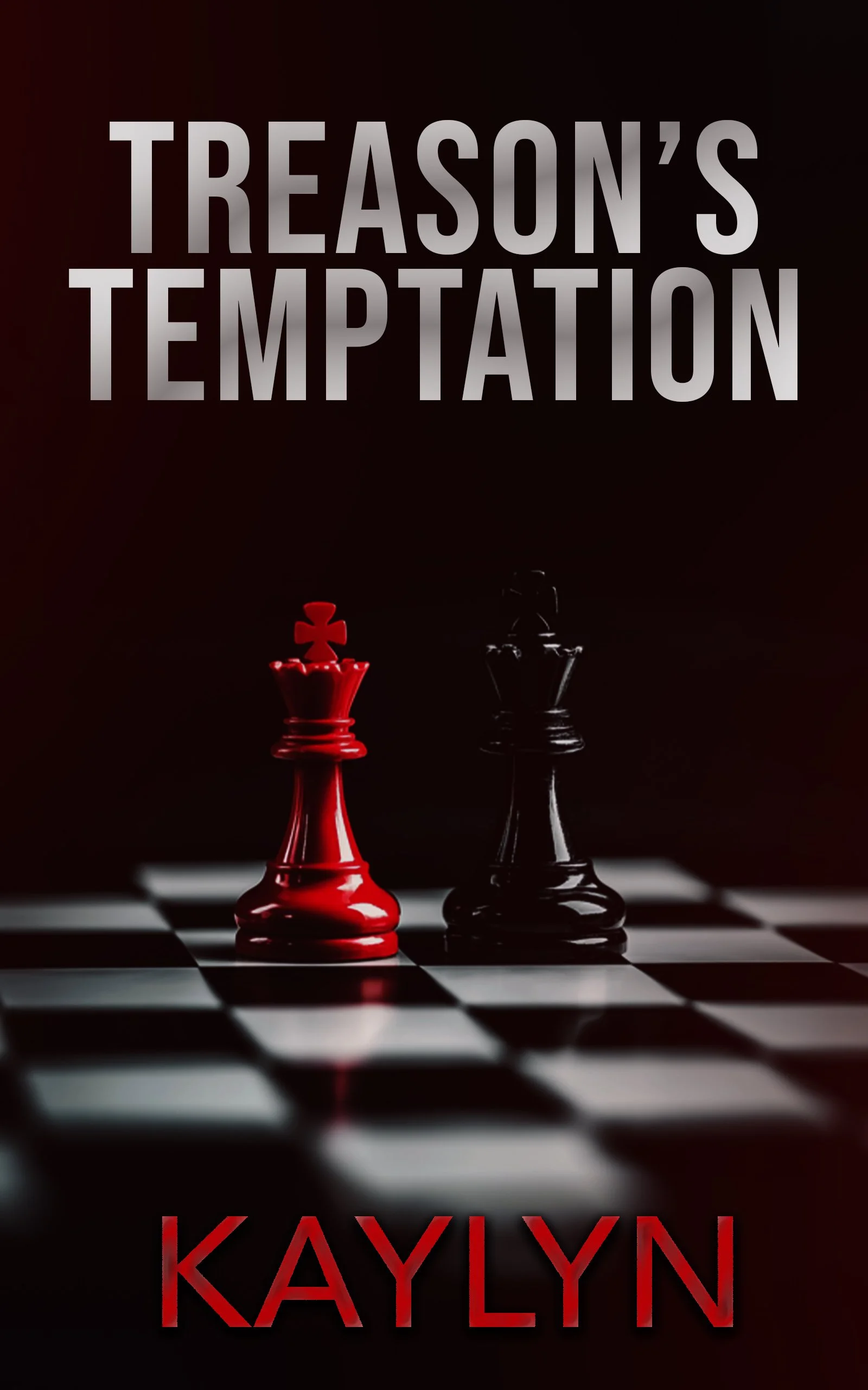 New Release Spotlight - Treason’s Temptation, by Kaylyn