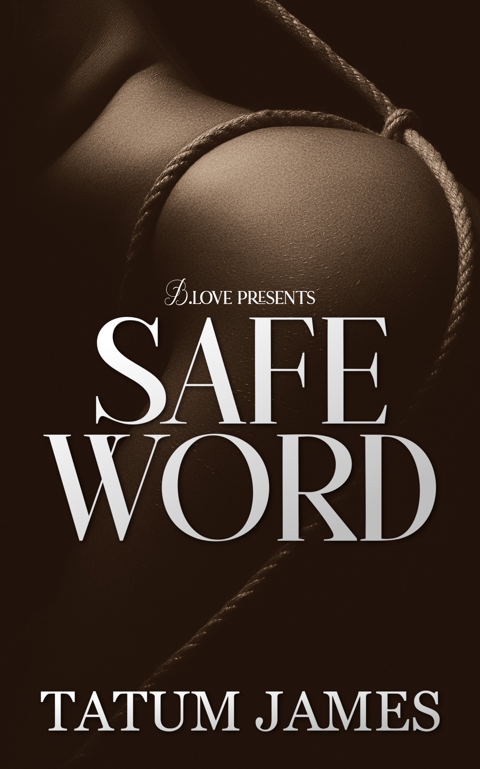 New Release Spotlight - Safe Word, by Tatum James