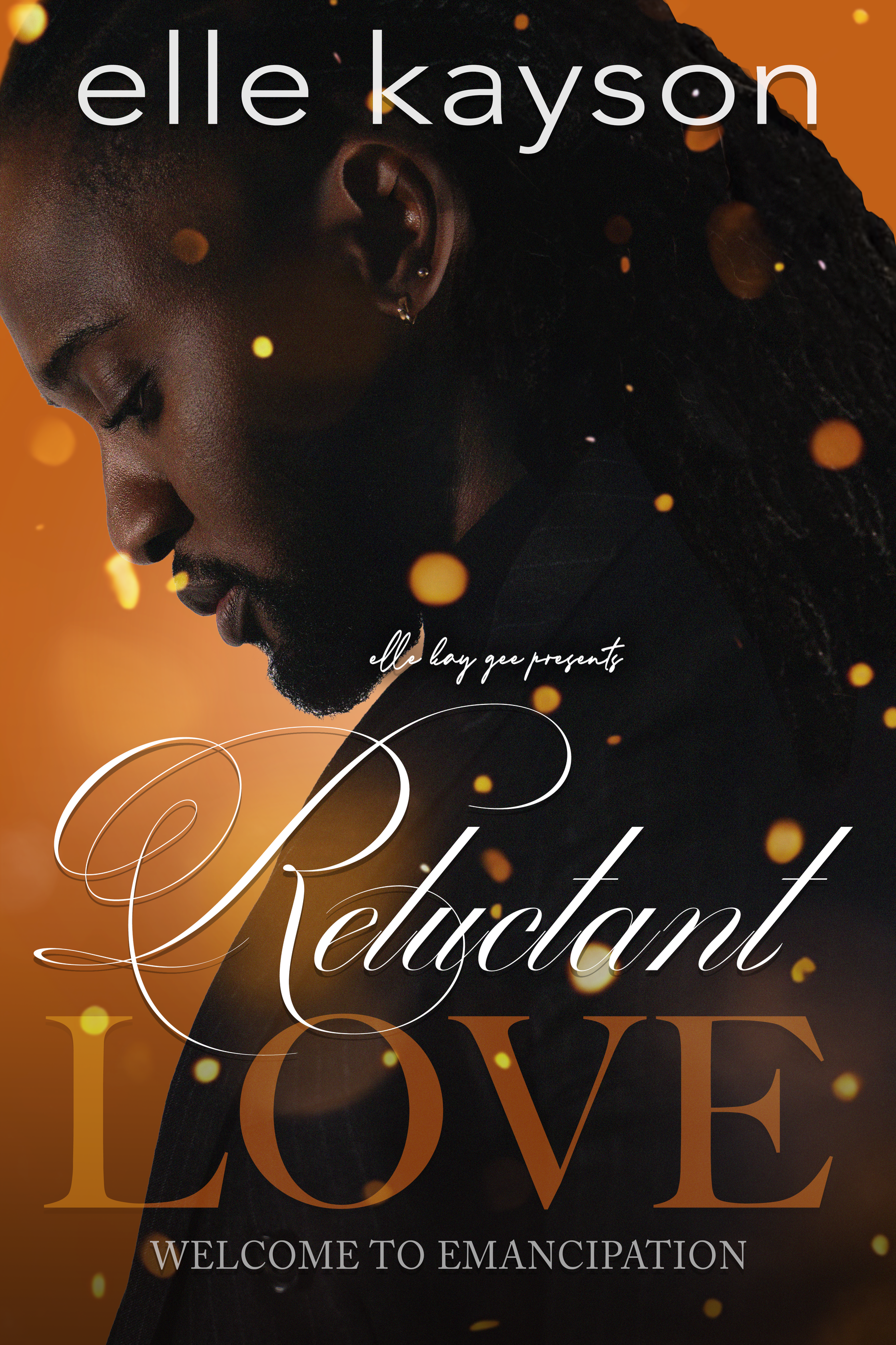New Release Spotlight - Reluctant Love: Welcome to Emancipation, by elle kayson