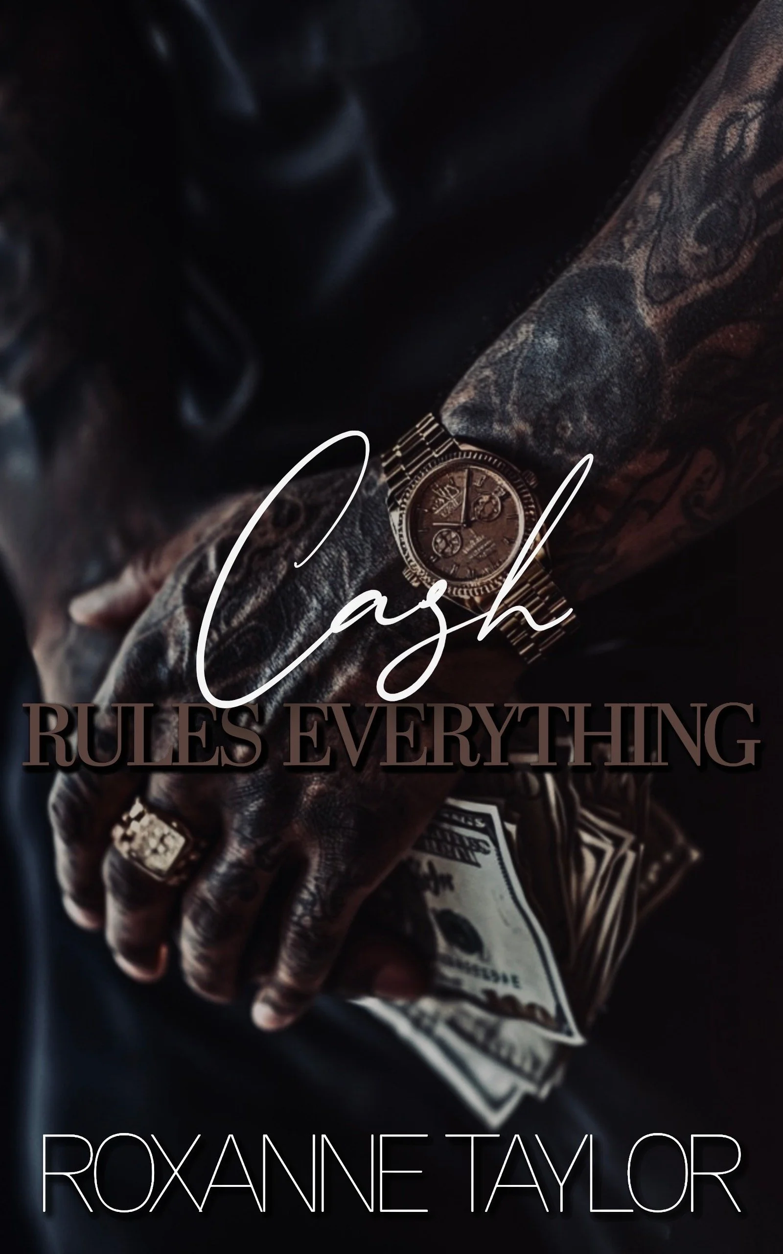 New Release Spotlight - Cash Rules Everything, by Roxanne Taylor