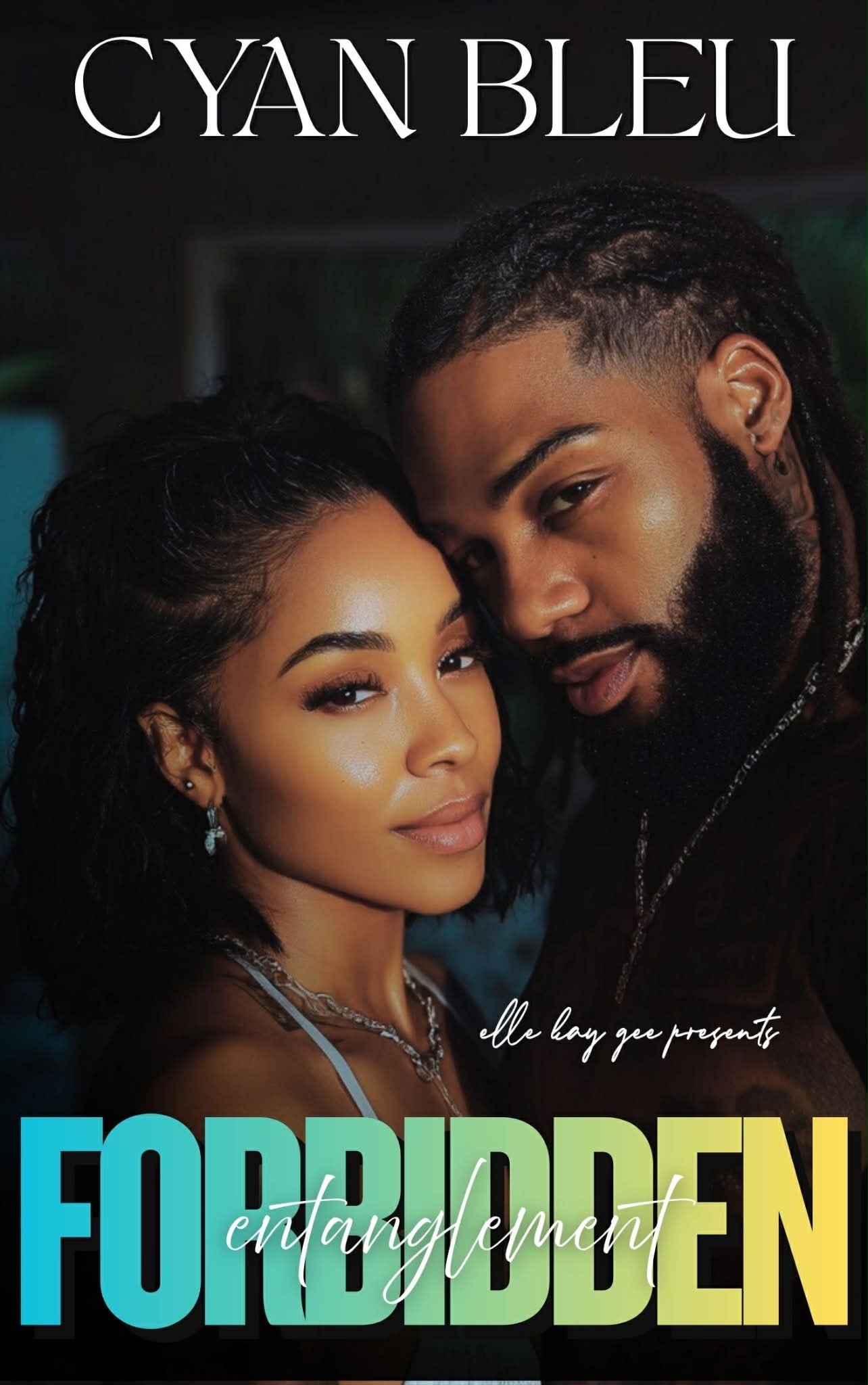 New Release Spotlight - Forbidden Entanglement, by Cyan Bleu