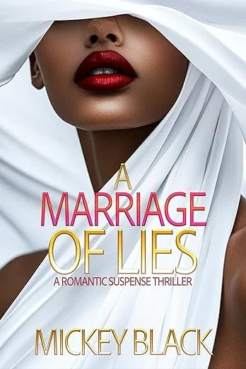New Release Spotlight - A Marriage Of Lies : A Romantic Suspense Thriller (True Lies Book 2), by Mickey Black
