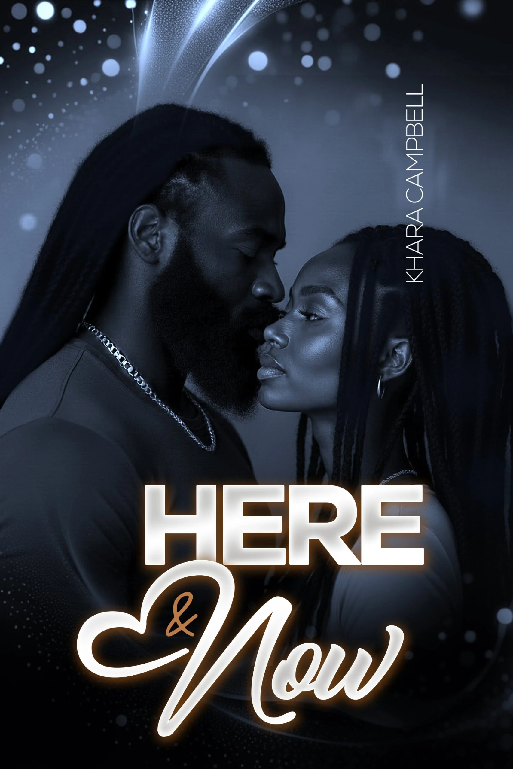 New Release Spotlight - Here & Now, by Khara Campbell