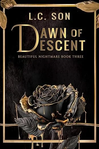 New Release Spotlight - Dawn of Descent: Beautiful Nightmare Book Three, by L.C. Son