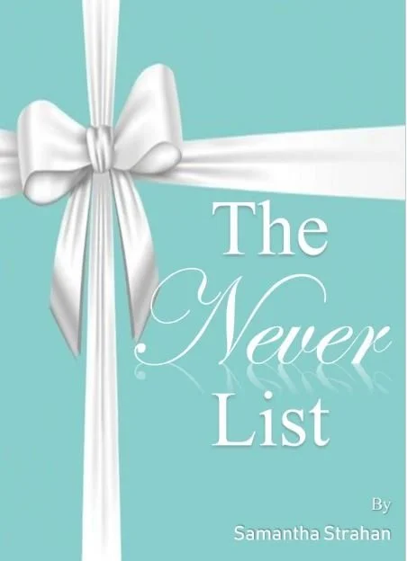Book Spotlight - The Never List, by Samantha Strahan
