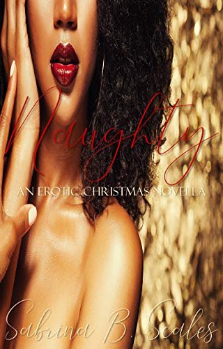 Review - Naughty: An Erotic Christmas Novella, by Sabrina B. Scales