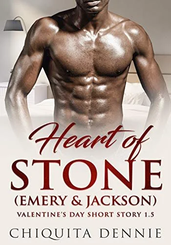 New Release Spotlight - Heart of Stone (Emery&Jackson) : A Valentine’s Day Short 1.5, by Chiquita Dennie
