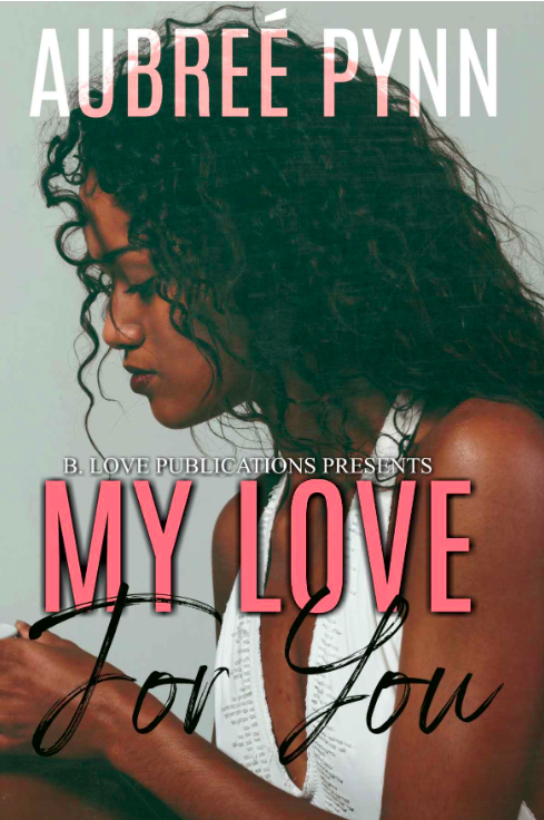 Review - My Love for You, by Aubreé Pynn