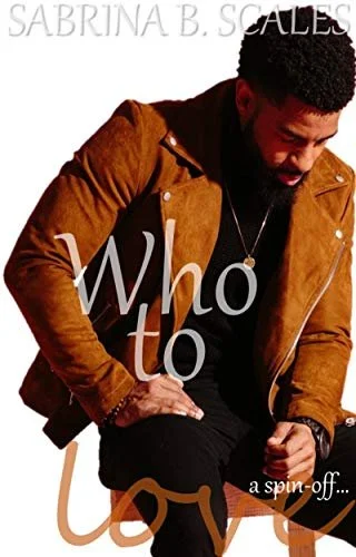 Review - Who to Love (A Spin-Off), by Sabrina B. Scales
