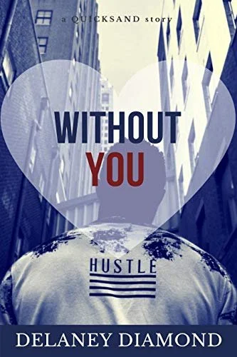 Review - Without You (Quicksand Book 2), by Delaney Diamond