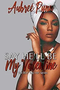 Review - Say He’ll Be My Valentine, by Aubreé Pynn