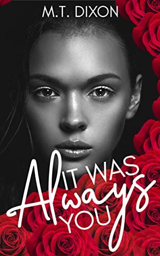 New Release Spotlight - It Was Always You, by M.T. Dixon